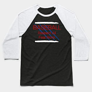 Baseball Respect All Fear None Baseball T-Shirt